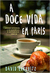 A Doce Vida em Paris - Autor: David Lebowitz (2014) [usado]