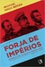 Forja de Impérios - Autor: Michael Knox Beran (2013) [usado]