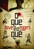 O que é o Quê - Autor: Dave Egger (2008) [usado]