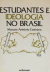 Estudantes e Ideologia no Brasil - Autor: Marcos Antônio Coimbra (1981) [usado]