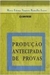 Produção Antecipada de Provas - Autor: Maria Fátima Vaquero Ramalho Leyser (1989) [usado]