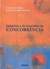 Direito e Economia de Concorrência - Autor: Gesner Oliveira/ João Grandino Rodas (2004) [usado]