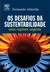 Os Desafios da Sustentabilidade - Autor: Fernando Almeida (2007) [usado]