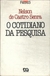O Cotidiano da Pesquisa - Autor: Nelson de Castro Senra (1989) [usado]