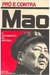 Pró e contra Mao - Autor: M Bondino e C Pastengo ( Orgs. ) (1975) [usado]