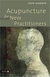 Acupuncture For New Practitioners - Autor: John Hamwee (2012) [usado]