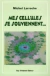 Mes Celllules Se Souviennent... - Autor: Michel Larroche (1994) [usado]