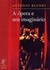 A Ópera e seu Imaginário - Autor: Antonio Blundi (2005) [usado]