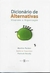 Dicionário de Alternativas: Utopismo e Organização - Autor: Martin Parker, Valérie Fournier (2016) [novo]