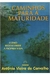 Caminhos para a Maturidade - Autor: Antonio Vieira de Carvalho (1996) [usado]