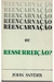 Reencarnação ou Ressurreição - Autor: John Snyder (1988) [usado]