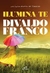 Ilumina-te - Autor: Divaldo Franco (2013) [seminovo]