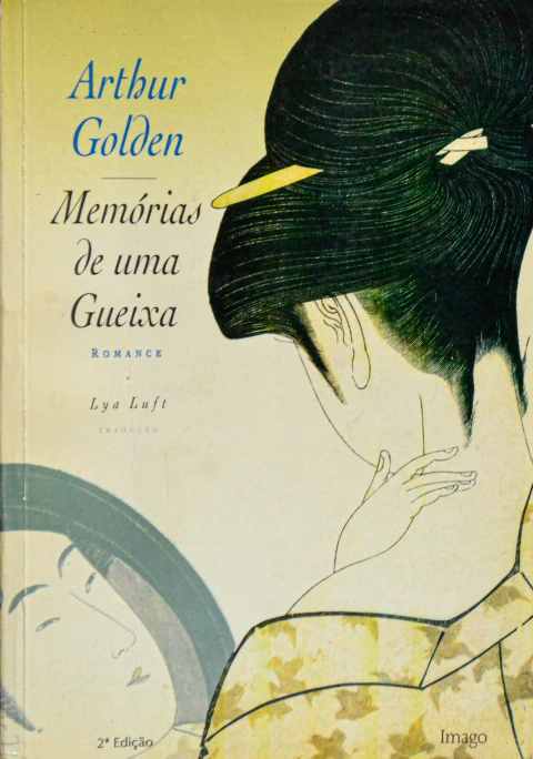 Memórias de Uma Gueixa - Autor: Arthur Golden (1998) [usado]
