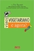 Virei Vegetariano e Agora? - Autor: Eric Slywitch (2010) [seminovo]