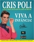 Viva a Infância ! 4° Edição - Autor: Cris Poli (2009) [seminovo]