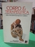 Corpo e Terapêutica: Uma Psicopatologia do Corpo - Autor: Paul Sivadon, Adolfo Fernandez-zoila (1988) [usado]