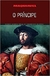 O Príncipe - Coleção Grandes Obras do Pensameno Universal - Autor: Maquiavel (2017) [seminovo]