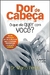 Dor de Cabeça: o que Ela Quer com Você? - Autor: Dr. Mario Peres (2008) [usado]