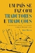 Um País Se Faz com Tradutores e Traduções: a Importância da Tradução e da Adaptação na Obra De... - Autor: John Milton (2019) [usado]