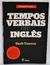 Tempos Verbais em Inglês - Verb Tenses - Autor: Elisabeth Prescher (2011) [seminovo]