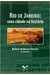 Rio de Janeiro : Uma Cidade na História - Autor: Marieta de Moraes Ferreira (coordenadora) (2000) [usado]