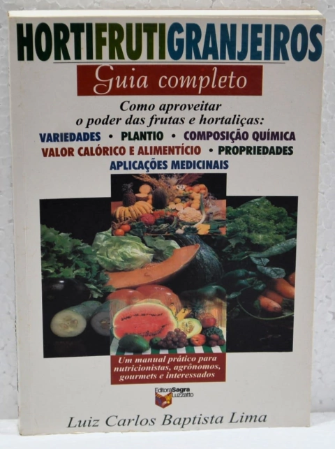 Hortifrutigranjeiros - Guia Completo - Autor: Luiz Carlos Baptista Lima (2000) [usado]