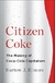 Citizen Coke: The Making Of Coca-cola Capitalism - Autor: Bartow J. Elmore (2015) [usado]