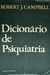 Dicionario de Psicquiatria - Autor: Robert J. Campbell (1986) [usado]
