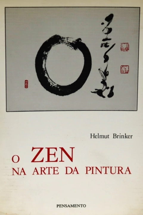 O Zen na Arte da Pintura - Autor: Helmut Brinker (1993) [usado]