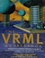The Vrml Sourcebook - Autor: Andrea L. Ames, David R. Nadeau (1996) [usado]