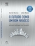 O Futuro Como um Bom Negócio - Autor: Burrus, Daniel e John David Mann (2011) [usado]