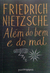 Além do bem e do Mal - Autor: Friedrich Nietzche (2019) [usado]