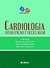 Cardiologia - Atualização e Reciclagem - Autor: Álvaro Avezum, Ibram Maciarelli Francisco Pinto (2017) [seminovo]