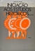 Iniciação aos Estudos Históricos - Autor: Jean Glénisson (1977) [usado]