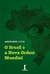 O Brasil e a Nova Ordem Mundial - Autor: Alexandre Costa (2018) [seminovo]