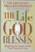 The Life God Blesses - Autor: Gordon Macdonald (1994) [usado]