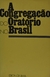 A Congregração do Oratório no Brasil - Autor: Ebion de Lima (1980) [usado]