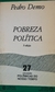 Pobreza Política (bolso) - Autor: Pedro Demo (1991) [usado]