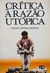 Crítica À Razão Utópica - Autor: Franz J. Hinkelammert (1984) [usado]