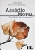 Assédio Moral: Uma Visão Multidisciplinar - Autor: José Osmir Forelli (2007) [usado]