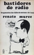 Bastidores do Rádio - Autor: Renato Murce (1976) [usado]