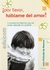 ¡por Favor, Háblame Del Amor!: La Educación Afectiva Y Sexual de Los Niños de 3 a 12 Años - Autor: Inès Pélissié Du Rausas (2001) [novo]