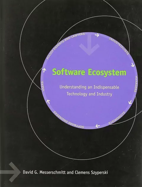 Software Ecosystem - Autor: David G. Messerschmitt; Clemens Szyperski (2003) [usado]