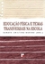 Educação Física e Temas Transversais na Escola - Autor: Suraya Cristina Darido (org.) (2012) [usado]