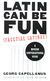 Latin Can Be Fun: a Modern Conversational Guide - Autor: Georg Capellanus (1996) [usado]