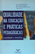 Qualidade na Educação e Práticas Pedagógicas - Autor: José Lucas Pedreira Bueno; Juracy Machado Pacífico (2014) [usado]