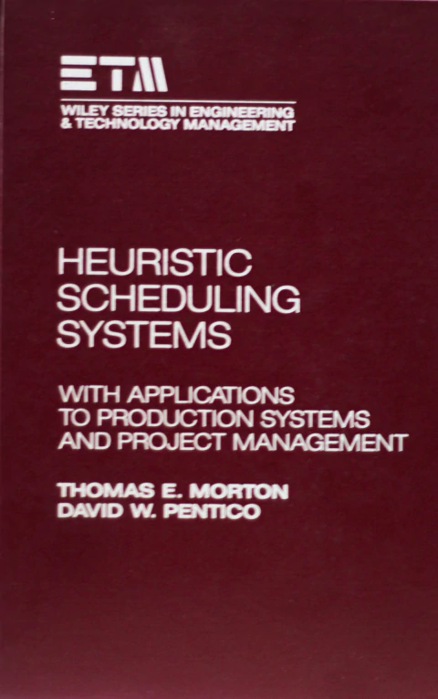 Heuristc Scheduling System - Autor: Thomas E. Morton; David W. Pentico (1993) [usado]
