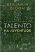 O Desenvolvimento do Talento na Juventude - Autor: Benjamin Bloom (2024) [seminovo]
