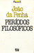 Períodos Filosóficos - Série Princípios N° 125 - Autor: João da Penha (1987) [usado]