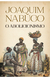 O Abolicionismo - Autor: Joaquim Nabuco (2025) [novo]